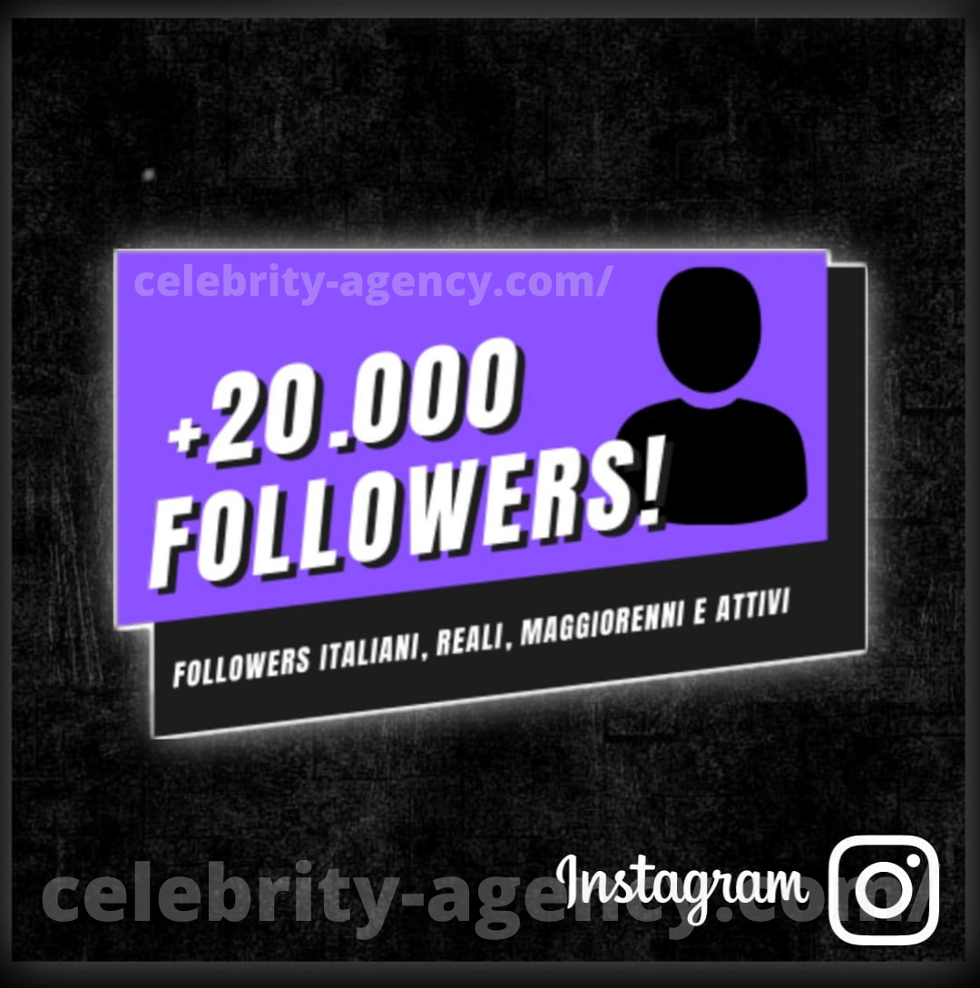 FOLLOWERS ITALIANI INSTAGRAM 🇮🇹 - Celebrity Agency