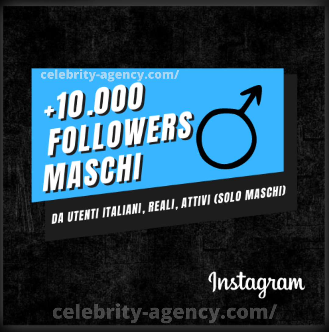 FOLLOWERS MASCHI INSTAGRAM 🇮🇹 - Celebrity Agency