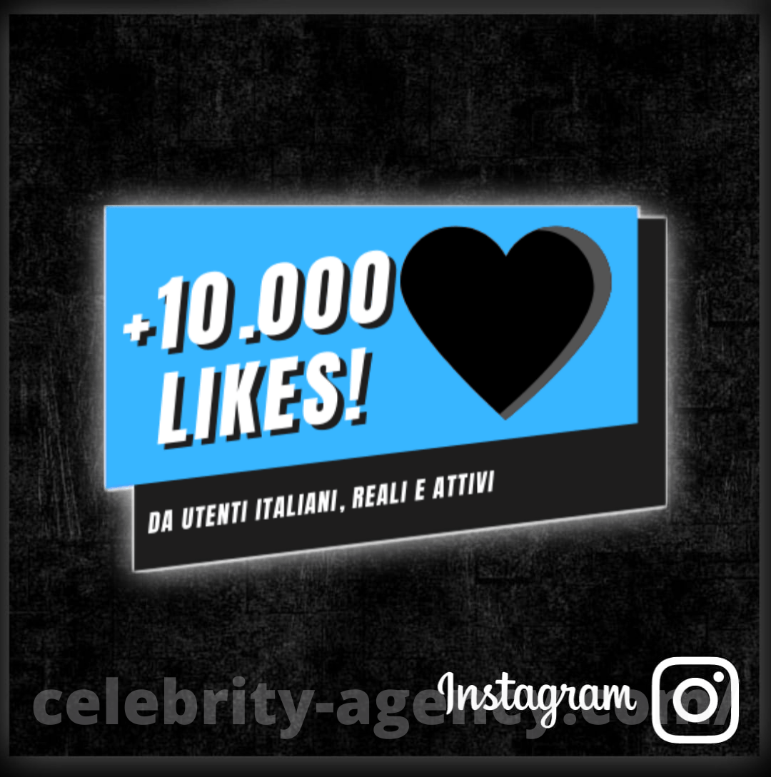 LIKES ITALIANI INSTAGRAM 🇮🇹 - Celebrity Agency