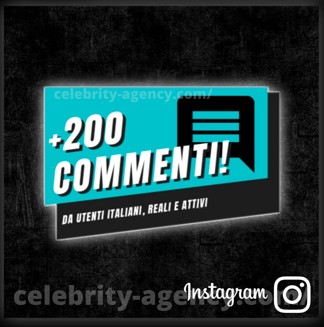 COMMENTI ITALIANI INSTAGRAM 🇮🇹 - Celebrity Agency