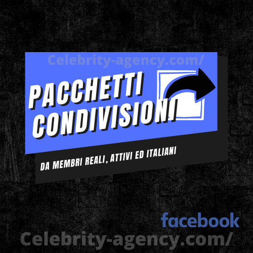 CONDIVISIONI FACEBOOK🔵 - Celebrity Agency
