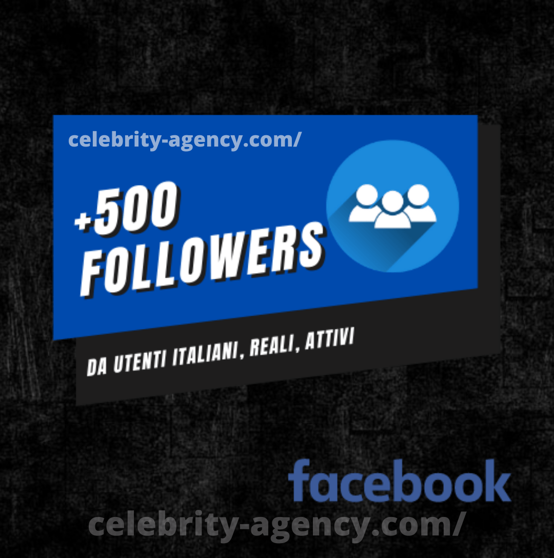 FOLLOWERS ITALIANI FACEBOOK 🇮🇹 - Celebrity Agency