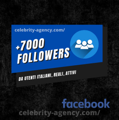 FOLLOWERS ITALIANI FACEBOOK 🇮🇹 - Celebrity Agency