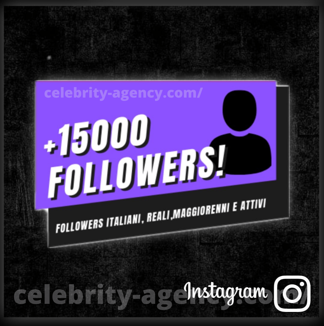 FOLLOWERS ITALIANI INSTAGRAM 🇮🇹 - Celebrity Agency