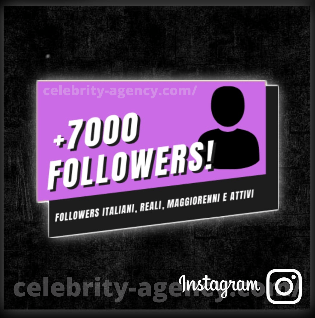 FOLLOWERS ITALIANI INSTAGRAM 🇮🇹 - Celebrity Agency