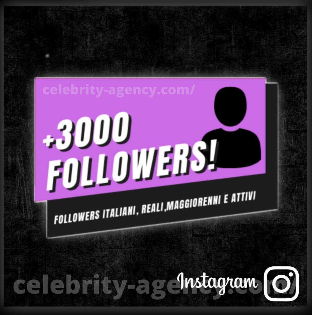 FOLLOWERS ITALIANI INSTAGRAM 🇮🇹 - Celebrity Agency