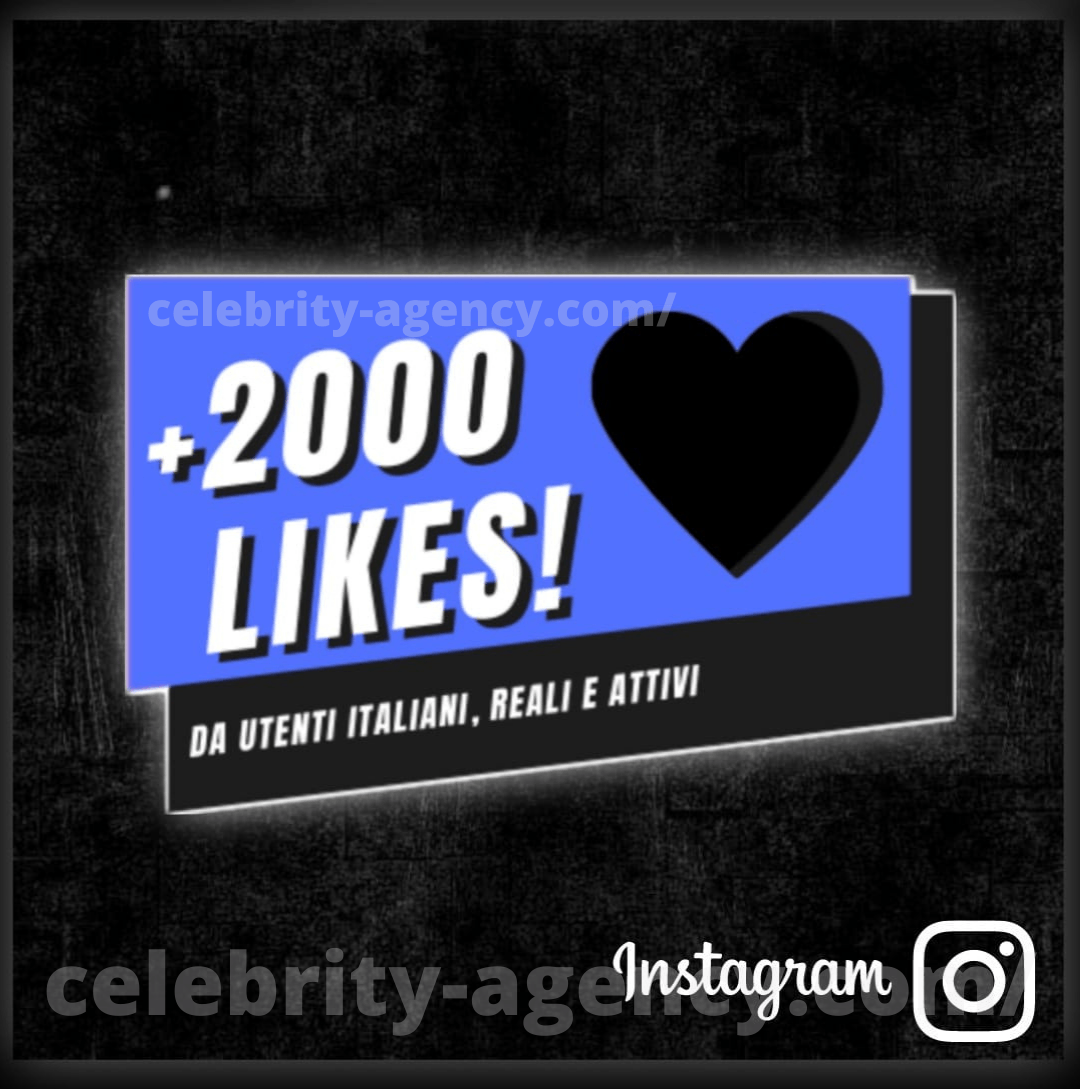 LIKES ITALIANI INSTAGRAM 🇮🇹 - Celebrity Agency