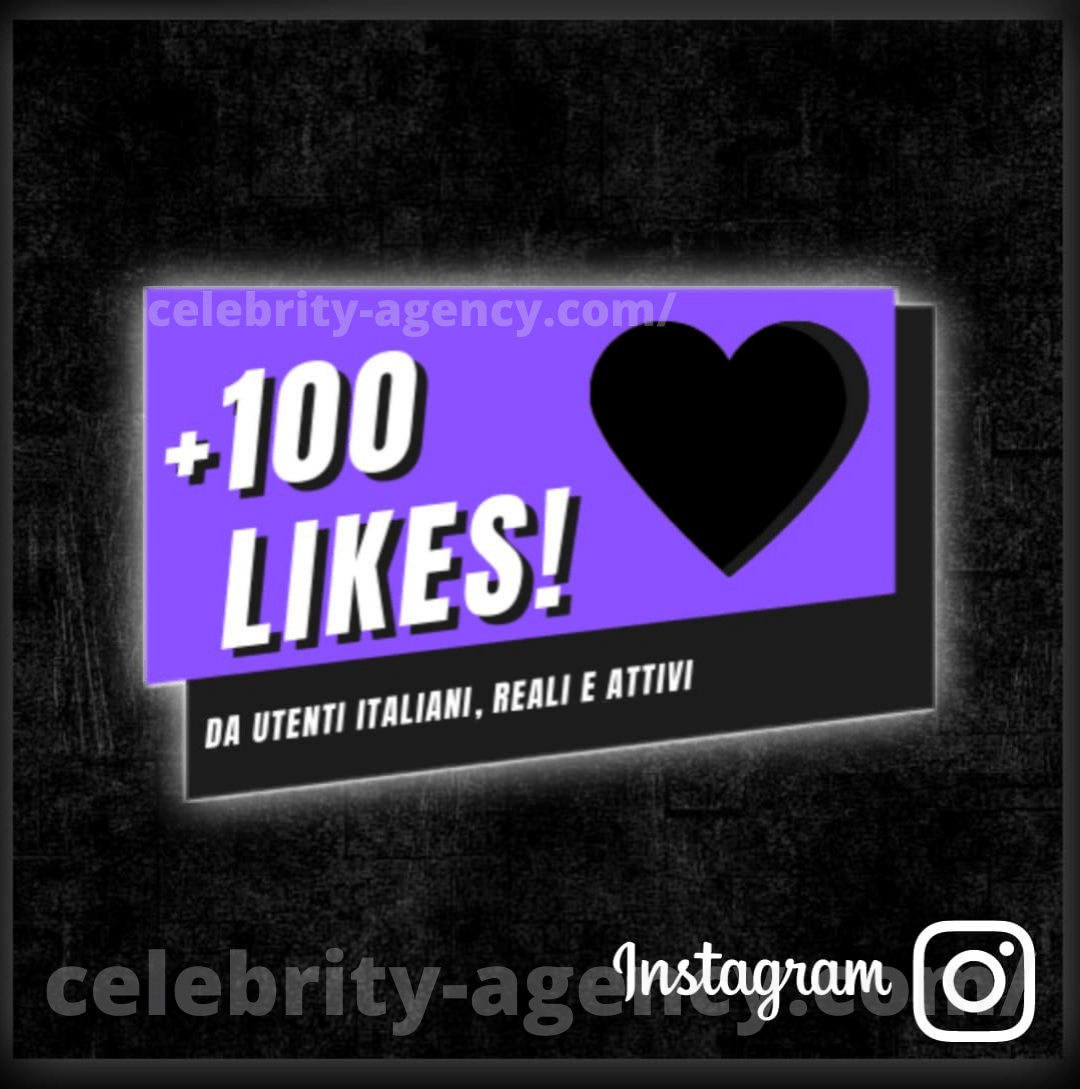 LIKES ITALIANI INSTAGRAM 🇮🇹 - Celebrity Agency
