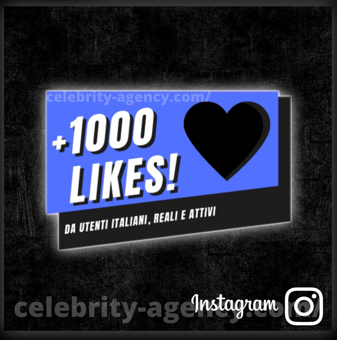 LIKES ITALIANI INSTAGRAM 🇮🇹 - Celebrity Agency