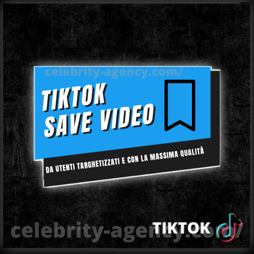 SAVE VIDEO TIKTOK ⭐⭐⭐⭐⭐ - Celebrity Agency