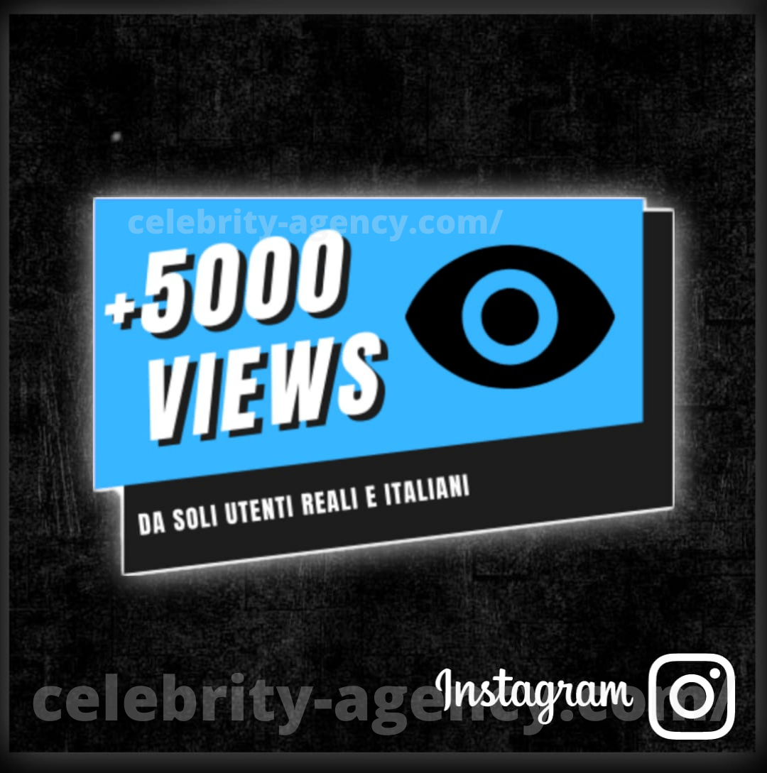 VIEWS ITALIANE INSTAGRAM 🇮🇹 - Celebrity Agency