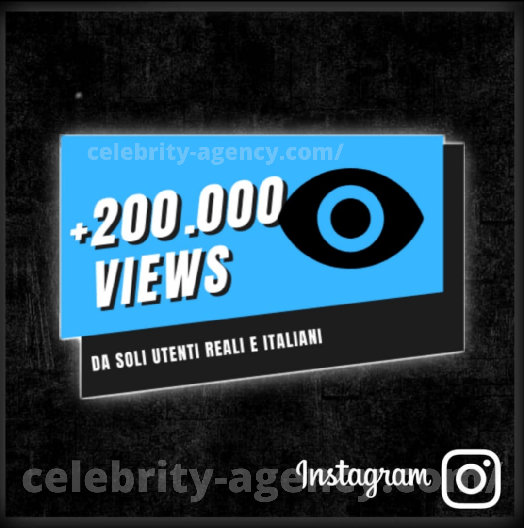 VIEWS ITALIANE INSTAGRAM 🇮🇹 - Celebrity Agency