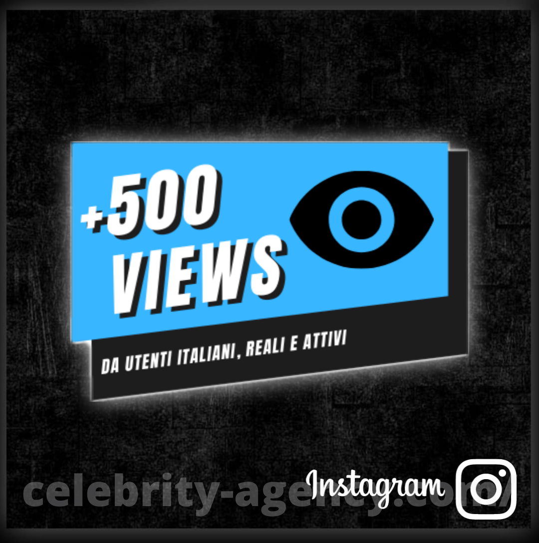 VIEWS ITALIANE INSTAGRAM 🇮🇹 - Celebrity Agency